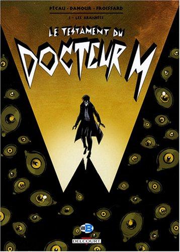 Le testament du docteur M. Vol. 1. Les araignées