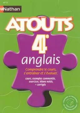 Anglais 4e : comprendre le cours, s'entraîner et s'évaluer : cours, exemples commentés, exercices, bilans notés, corrigés