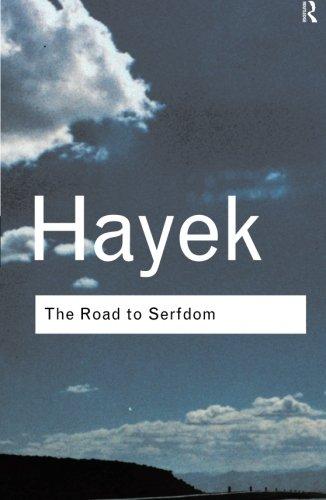 The Road to Serfdom (Routledge Classics)