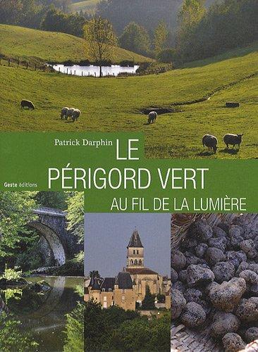 Le Périgord vert au fil de la lumière