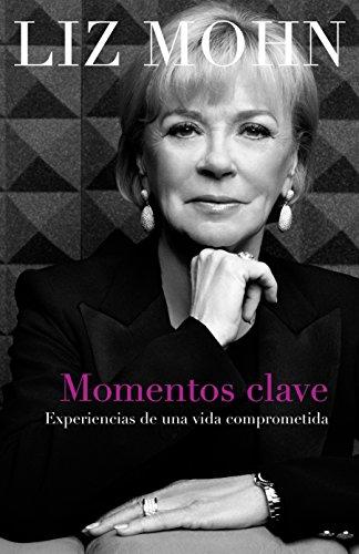 Momentos clave: Experiencias de una vida comprometida (Obras diversas)