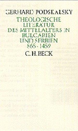 Theologische Literatur des Mittelalters: in Bulgarien und Serbien 865-1459