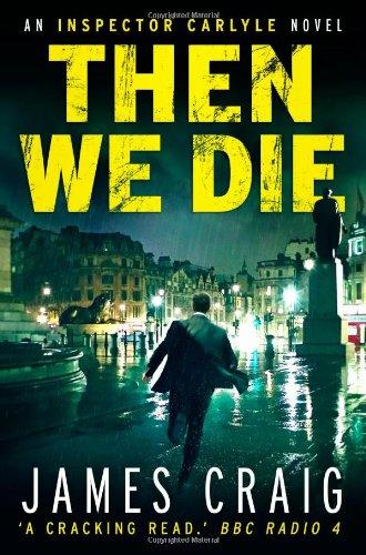 Then We Die (Inspector Carlyle 5)