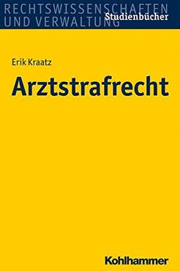 Arztstrafrecht (Studienbücher Rechtswissenschaft)