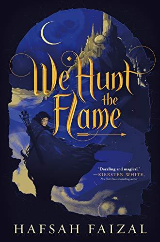 WE HUNT THE FLAME (Sands of Arawiya)