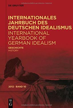 Internationales Jahrbuch des Deutschen Idealismus / International Yearbook of German Idealism: Geschichte/History