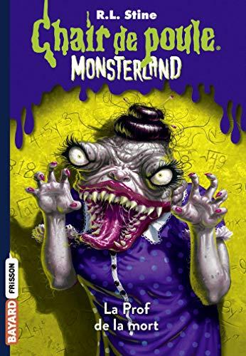 Monsterland. Vol. 6. La prof de la mort