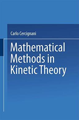 Mathematical Methods in Kinetic Theory