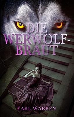 Die Werwolfbraut: Romantic Thriller