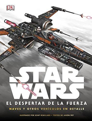 Star Wars: el despertar de la Fuerza: Naves y otros vehículos en detalle