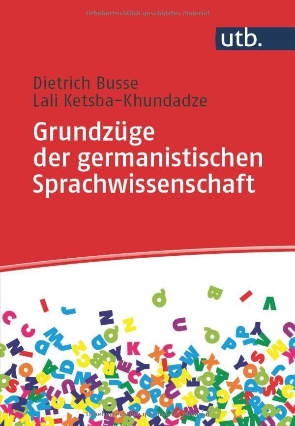 Grundzüge der germanistischen Sprachwissenschaft: Eine Einführung