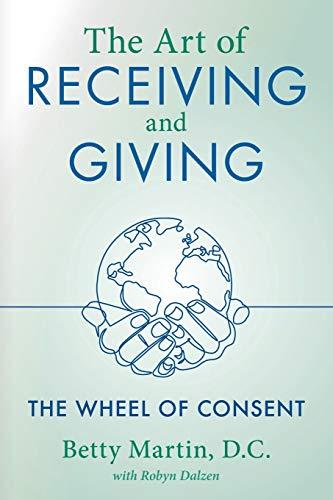 The Art of Receiving and Giving: The Wheel of Consent