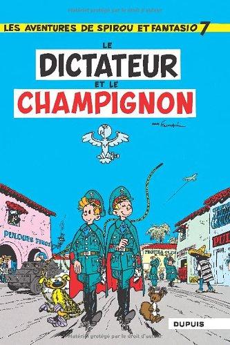 Spirou et Fantasio. Vol. 7. Le Dictateur et le champignon