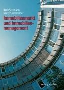 Immobilienmarkt und Immobilienmanagement: Enscheidungsgrundlagen für die Immobilienwirtschaft