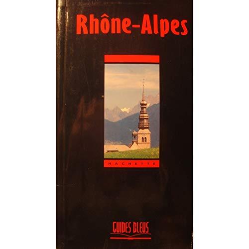 GUIDES BLEUS Rhône-Alpes 1991 Hachette