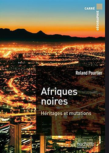 Afriques noires : héritages et mutations