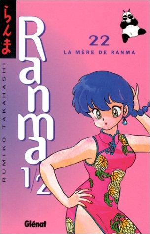 Ranma 1-2. Vol. 22. La mère de Ranma