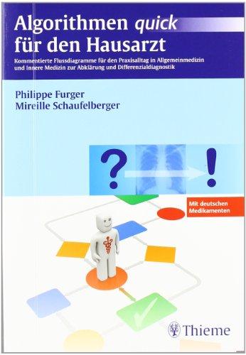 Algorithmen quick für den Hausarzt: Flussdiagramme zu Differentialdiagnose und Befundabklärung