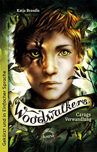 Woodwalkers (1). Carags Verwandlung: Ausgabe in Einfacher Sprache: Band 1 der Gestaltwandler-Abenteuer ab 10 (Schullektüren in Einfacher Sprache)