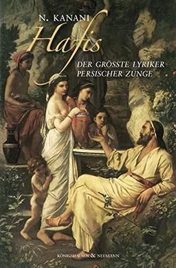 Hafis: Der größte Lyriker persischer Zunge