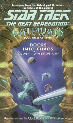 Doors into Chaos (Star Trek: the Next Generation - Gateways, Band 3)