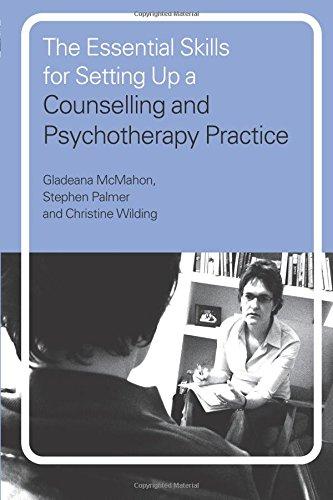 The Essential Skills for Setting Up a Counselling and Psychotherapy Practice