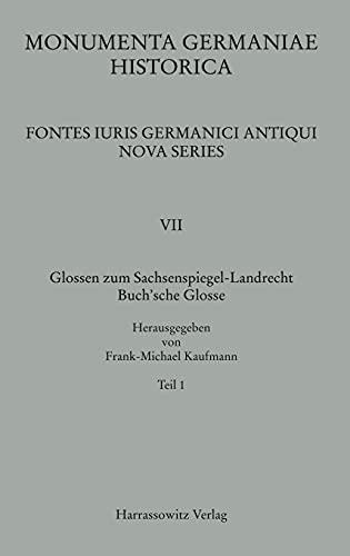 Glossen zum Sachsenspiegel-Landrecht: Buch'sche Glosse (MGH - Fontes Iuris Germanici Antiqui Nova Series)