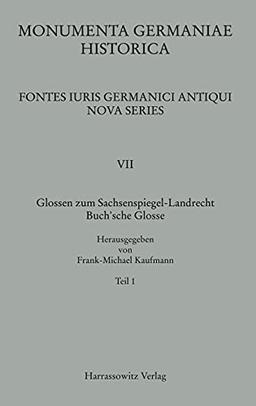 Glossen zum Sachsenspiegel-Landrecht: Buch'sche Glosse (MGH - Fontes Iuris Germanici Antiqui Nova Series)