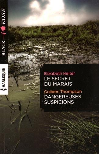 Le secret du marais. Dangereuses suspicions