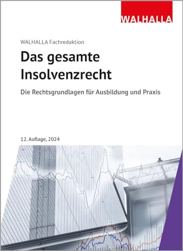 Das gesamte Insolvenzrecht: Ausgabe 2024; Die Rechtsgrundlagen für Ausbildung und Praxis