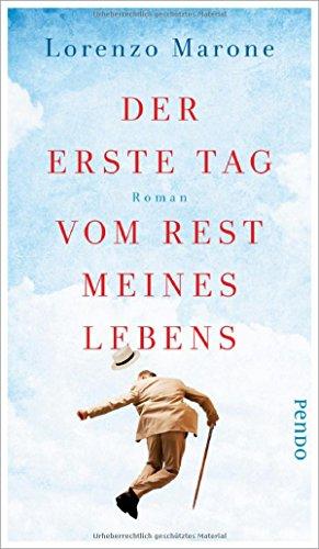 Der erste Tag vom Rest meines Lebens: Roman