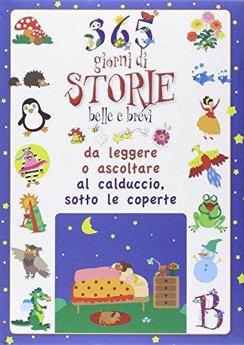 365 giorni di storie belle e brevi da leggere o ascoltare al calduccio, sotto le coperte