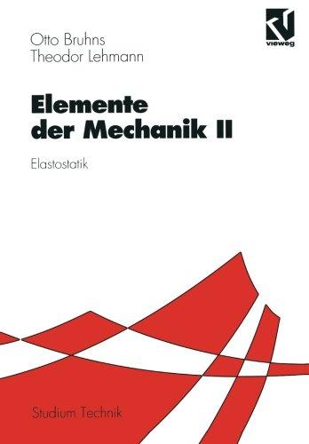 Elemente der Mechanik, 3 Bde., Tl.2, Elastostatik (Studium Technik)