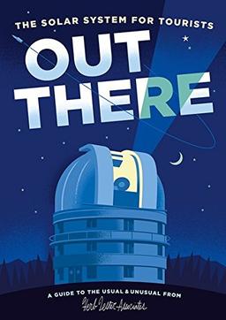 Out There: A Guide To The Solar System