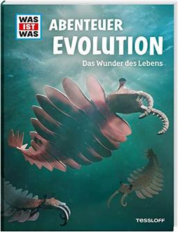 WAS IST WAS Abenteuer Evolution. Das Wunder des Lebens (WAS IST WAS Edition)