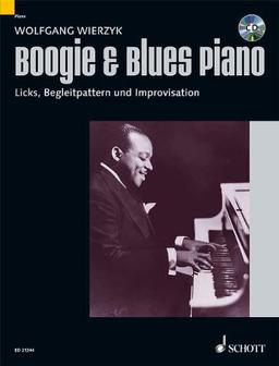 Boogie & Blues Piano: Systematische Methode zum Erlernen von Licks, Begleitpattern und Improvisation. Klavier. Ausgabe mit CD.