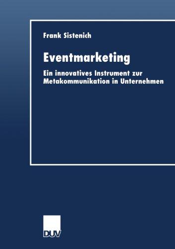 Eventmarketing: Ein Innovatives Instrument zur Metakommunikation in Unternehmen