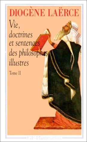 Vie, doctrines et sentences des philosophes illustres. Vol. 2. Livres VI-X