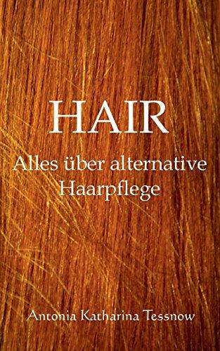 Hair: Alles über alternative Haarpflege