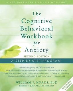 Cognitive Behavioral Workbook for Anxiety: A Step-by-Step Program