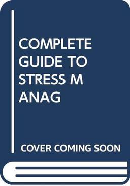 Complete Guide to Stress Management