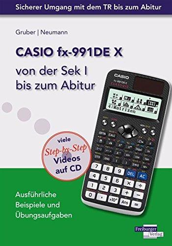 CASIO fx-991DE X von der Sek I bis zum Abitur mit CD-ROM