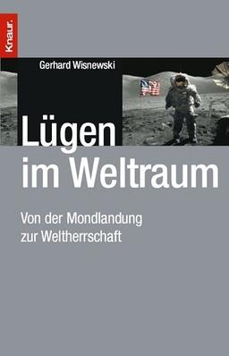 Lügen im Weltraum: Von der Mondlandung zur Weltherrschaft