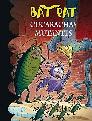 Bat Pat 37. Cucarachas mutantes (Jóvenes lectores, Band 37)