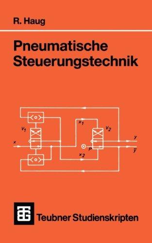 Teubner Studienskripten, Bd.81, Pneumatische Steuerungstechnik (Teubner Studienskripte Technik)