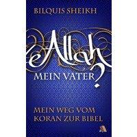 Sheikh, B: Allah - mein Vater?