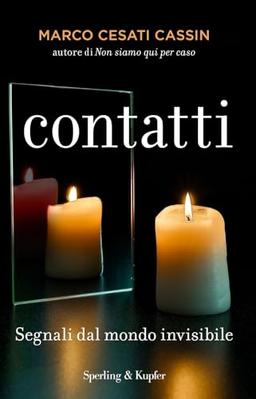 Contatti. Segnali dal mondo invisibile (Paperback Original)