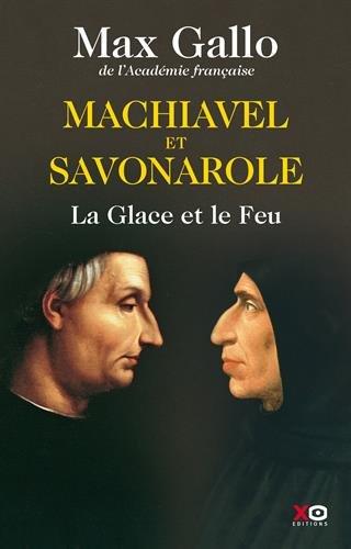 Machiavel et Savonarole : la glace et le feu