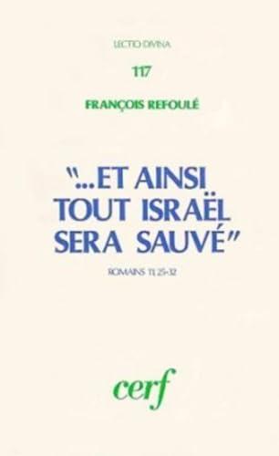 Et ainsi tout Israel sera sauvé : Romains 11, 25-32