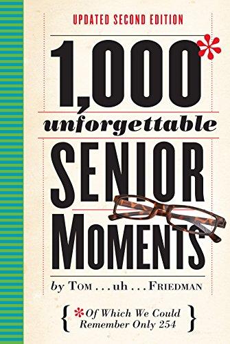 1,000 Unforgettable Senior Moments, 2nd ed.